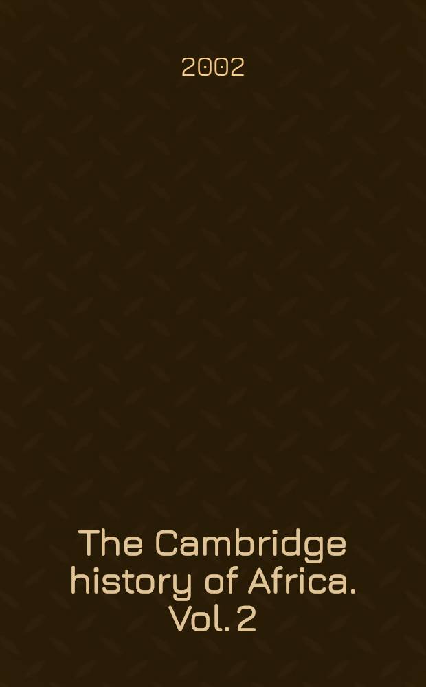The Cambridge history of Africa. Vol. 2 : From c. 500 BC to AD 1050