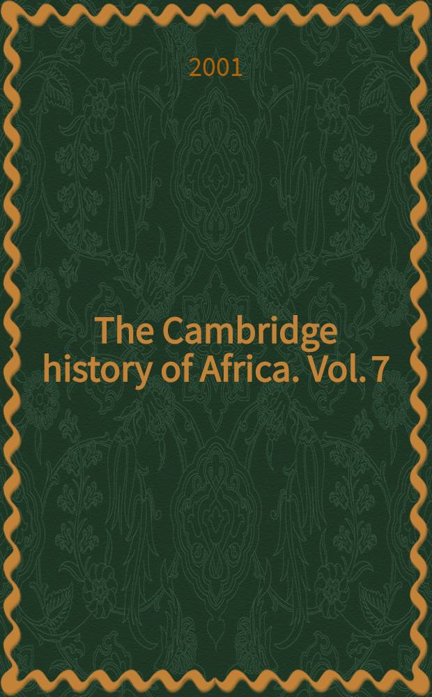 The Cambridge history of Africa. Vol. 7 : From 1905 to 1940