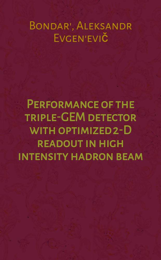 Performance of the triple-GEM detector with optimized 2-D readout in high intensity hadron beam