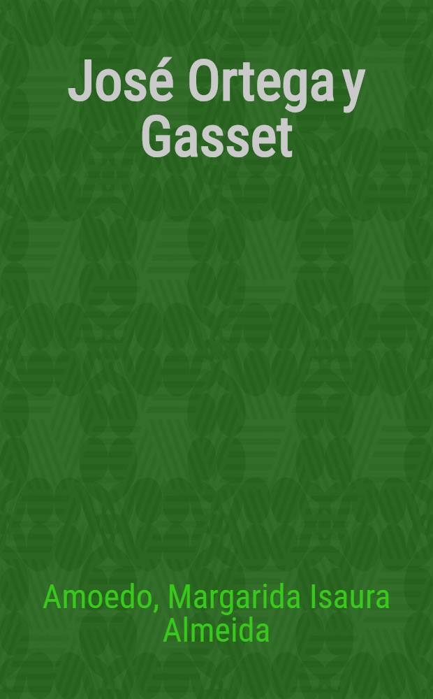 José Ortega y Gasset : A aventura filos. da educação = Хосе Ортега-и-Гассет: похождение философии воспитания