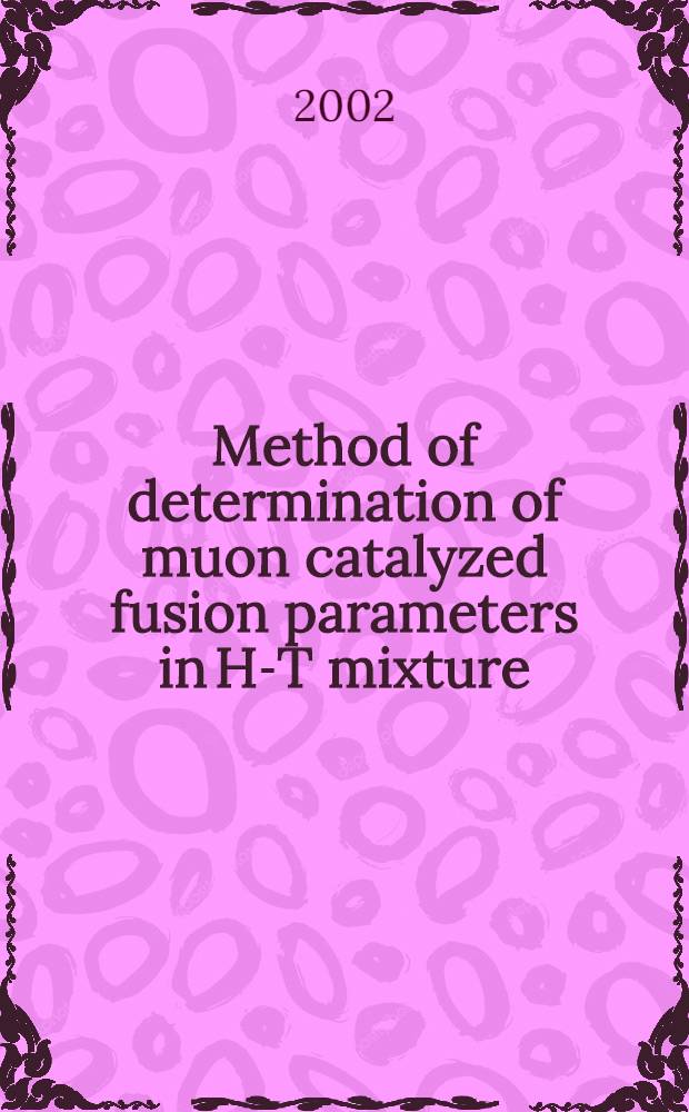 Method of determination of muon catalyzed fusion parameters in H-T mixture