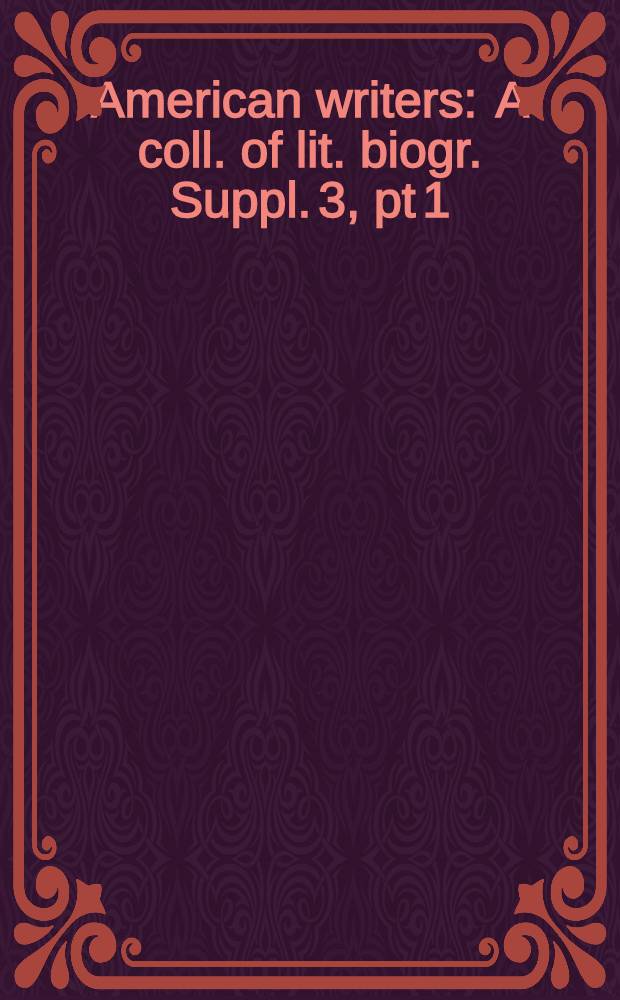 American writers : A coll. of lit. biogr. Suppl. 3, pt 1 : John Ashbery to Walker Percy