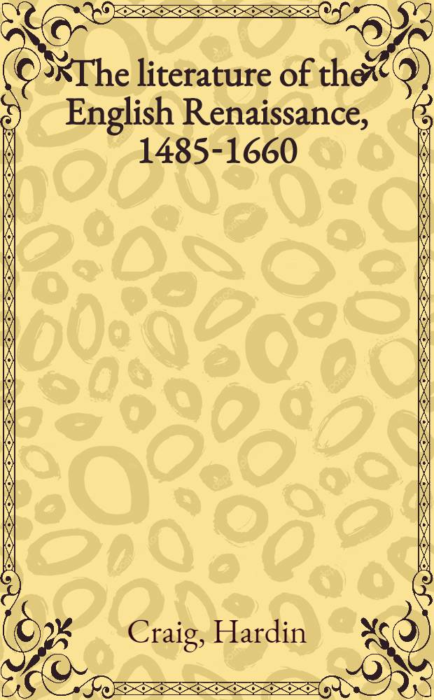 The literature of the English Renaissance, 1485-1660 = Литература английского Возрождения(1485-1660)