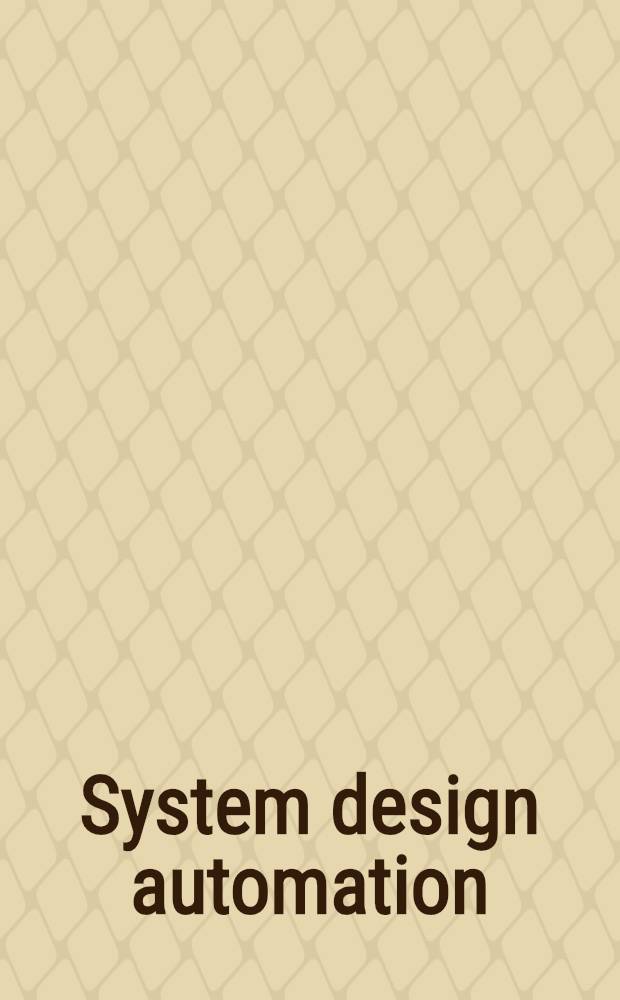System design automation : Fundamentals, principles, methods, examples