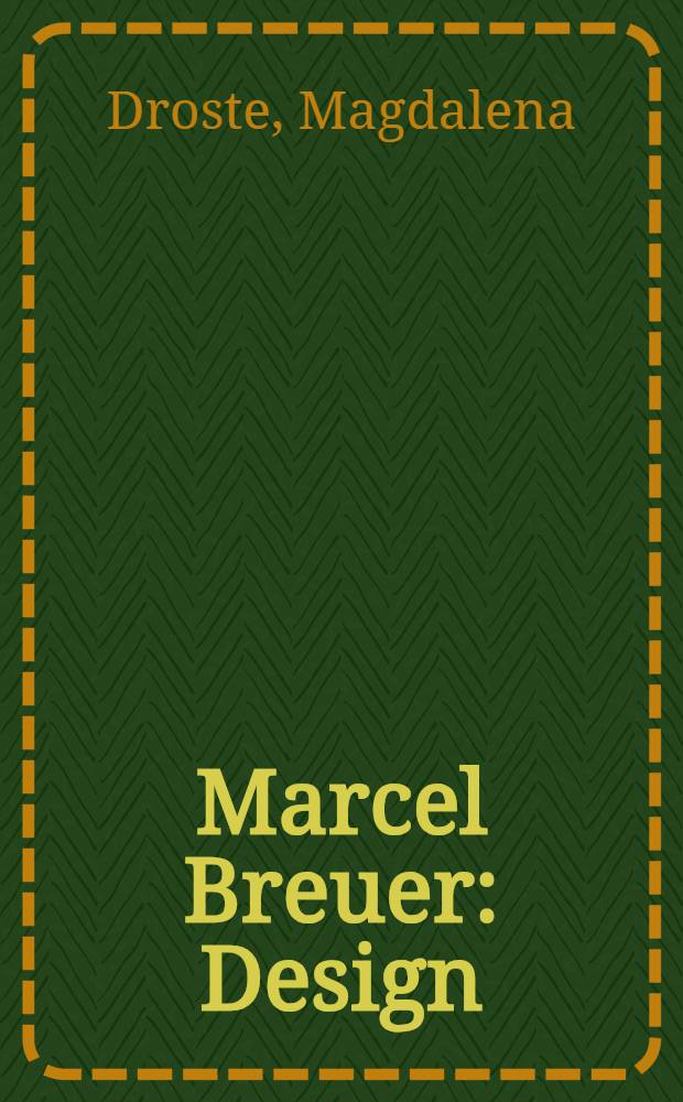 Marcel Breuer : Design : Album = Марсель Бройер