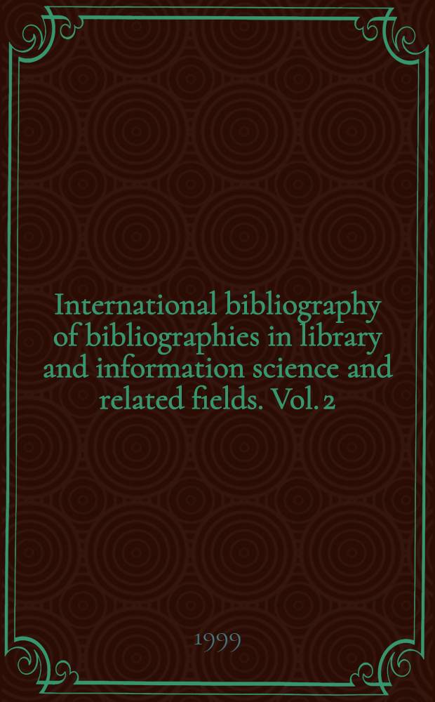 International bibliography of bibliographies in library and information science and related fields. Vol. 2 : 1979-1990