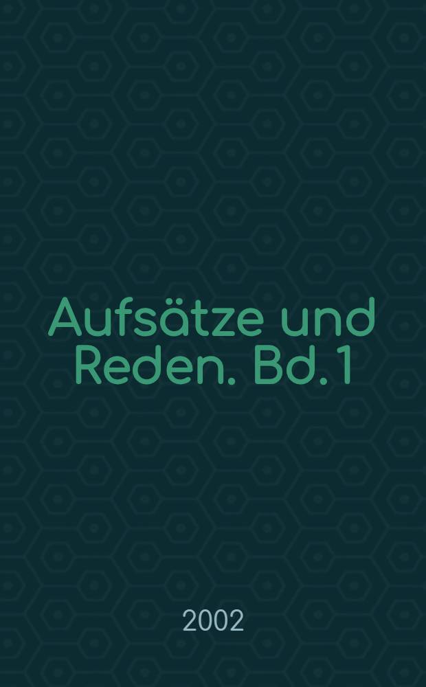 Aufsätze und Reden. Bd. 1