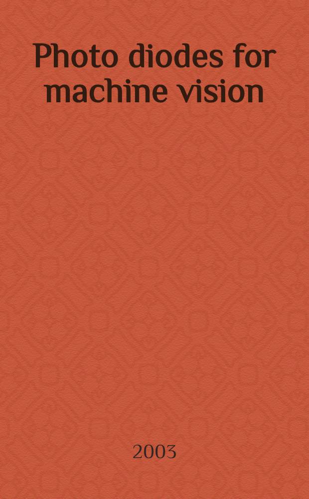 Photo diodes for machine vision : Device characteristics a. a-Si:H deposition a. analysis : Akad. avh