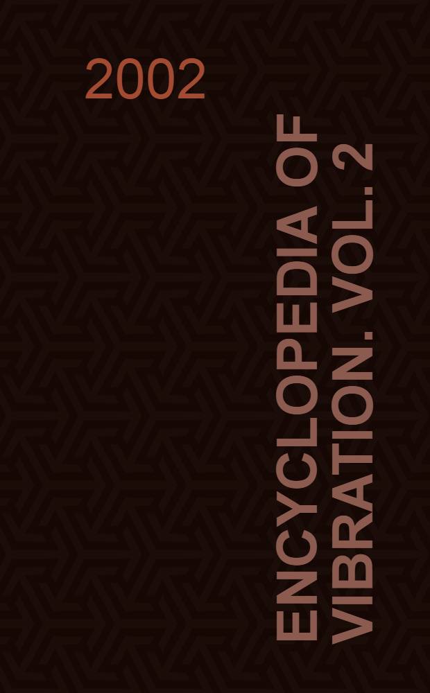 Encyclopedia of vibration. Vol. 2