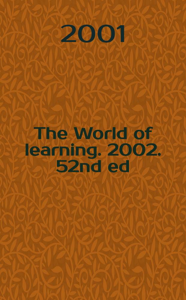 The World of learning. 2002. 52nd ed