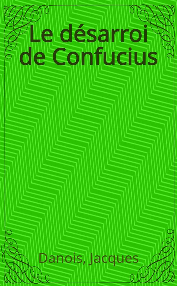 Le désarroi de Confucius : Récits = Смятение Конфуция - репортажи из Вьетнама 90-х гг.