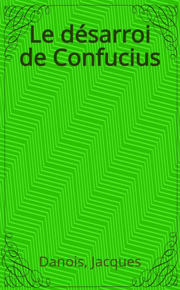 Le désarroi de Confucius : Récits = Смятение Конфуция - репортажи из Вьетнама 90-х гг.