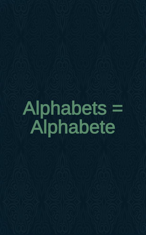 Alphabets = Alphabete = Alfabetos : An album = Алфавиты. Альбомы