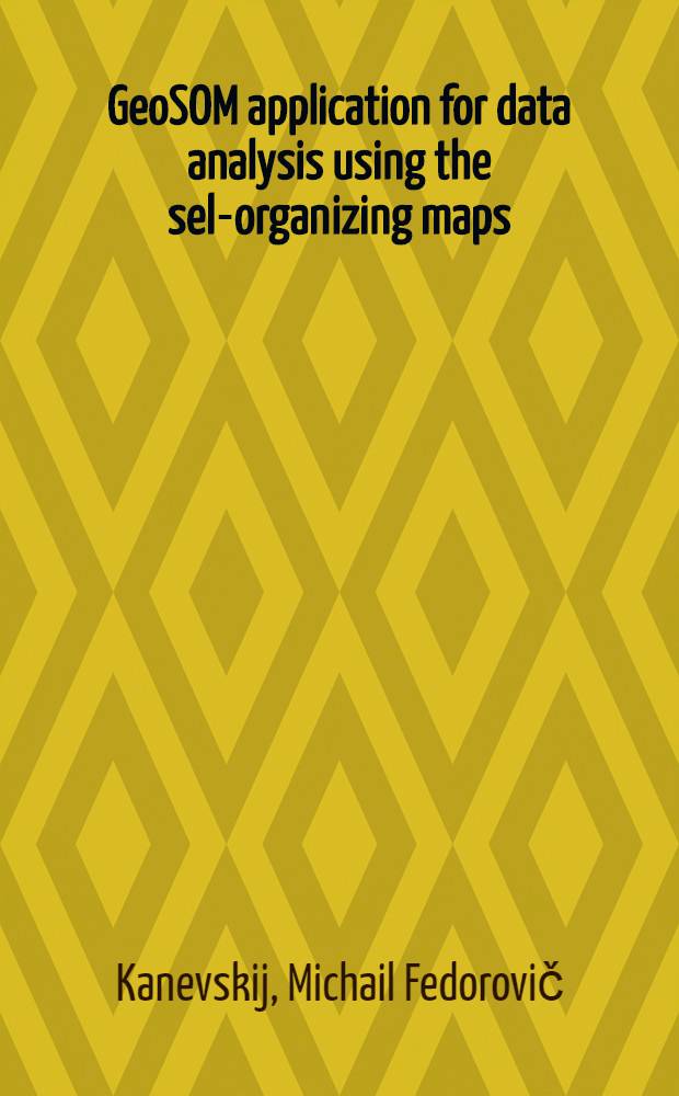 GeoSOM application for data analysis using the self- organizing maps