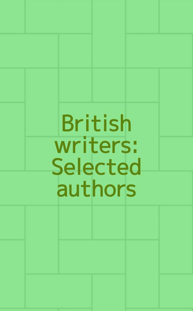 British writers : Selected authors = Английские писатели