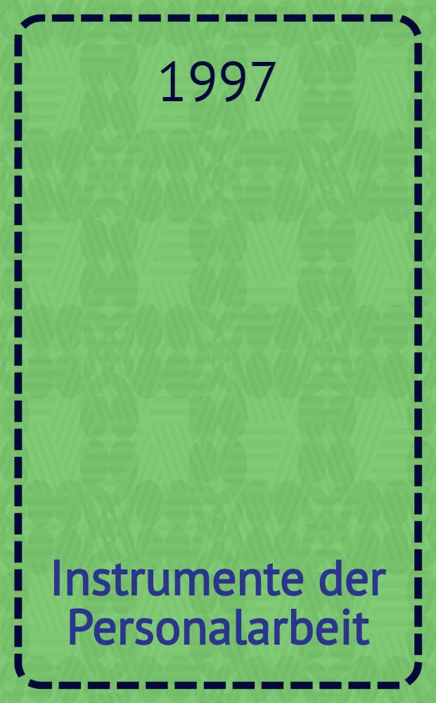 Instrumente der Personalarbeit : Praktische Arbeitshilfe für Klein-u. Mittelbetriebe = Инструменты индивидуальной трудовой деятельности: Практическое пособие для малого и среднего бизнеса