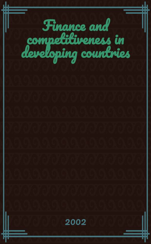 Finance and competitiveness in developing countries = Финансы и конкурентоспособность в развивающихся странах