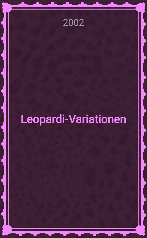 Leopardi-Variationen : Über Poetik als Kulturkritik = Леопарди о поэтике как критик культуры