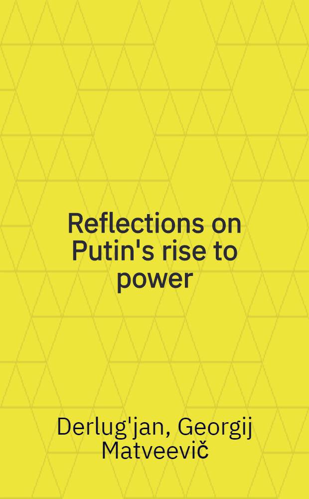 Reflections on Putin's rise to power = Отражение подъема власти Путина
