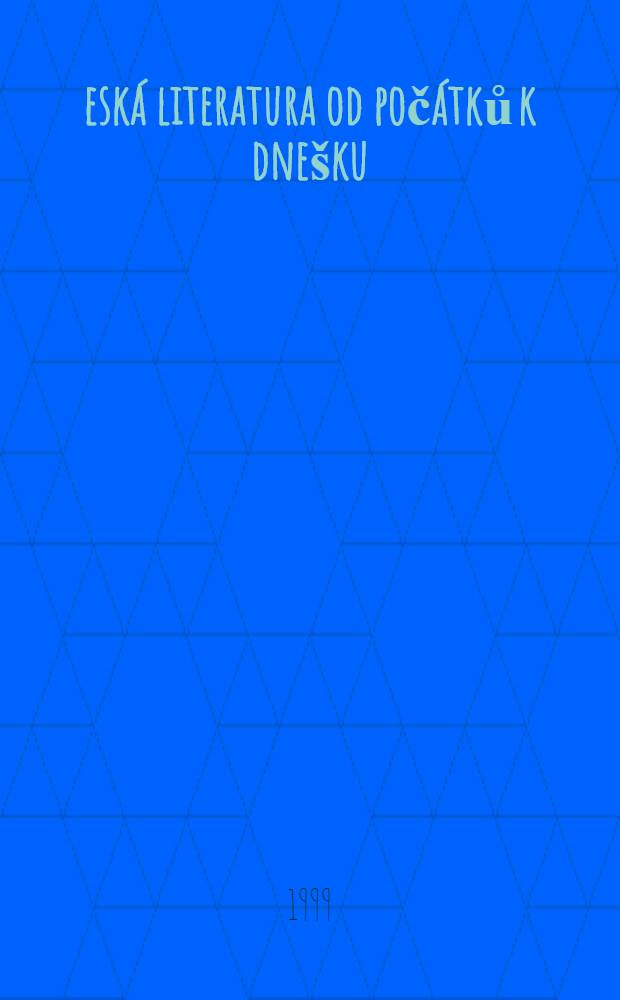 Česká literatura od počátků k dnešku : Kniha textu. 3 : Od počátku století do roku 1945, 1. polovina 20. století