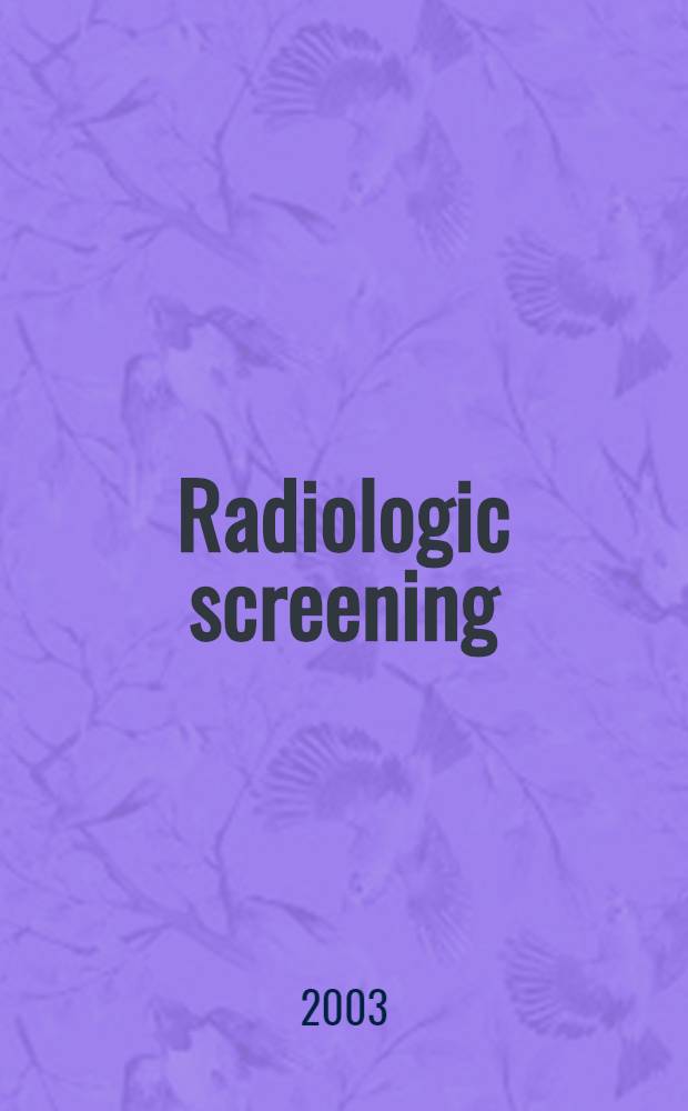Radiologic screening = Рентгенологический скрининг