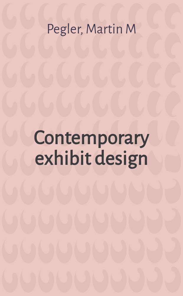 Contemporary exhibit design : An album = Современное выставочное проектирование