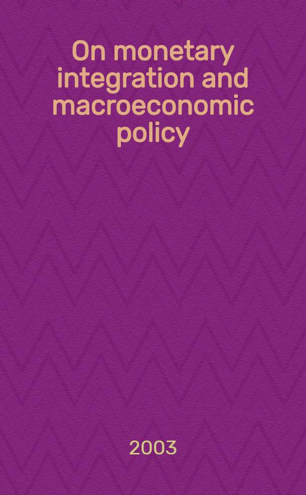 On monetary integration and macroeconomic policy : Diss. = Денежная интеграция и макроэкономическая политика