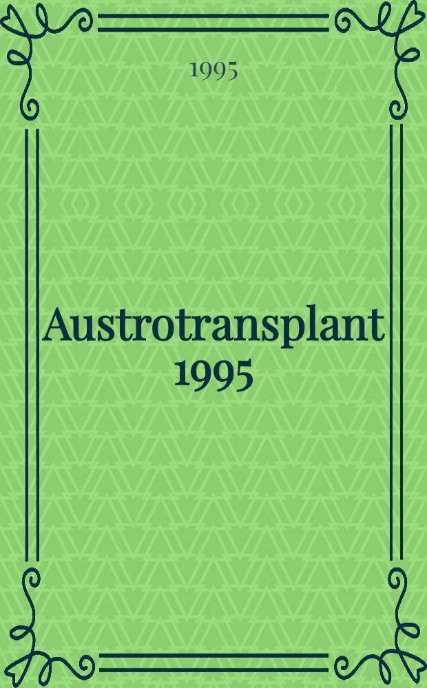 Austrotransplant 1995 : (Abstrakts)