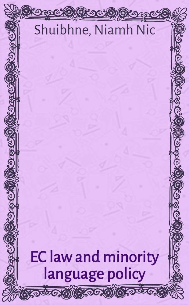 EC law and minority language policy : Culture, citizenship a. fundamental rights = Право ЕЭС и его политика по отношению к малым языкам