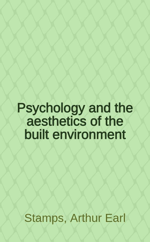 Psychology and the aesthetics of the built environment = Психология и эстетика строительного окружения