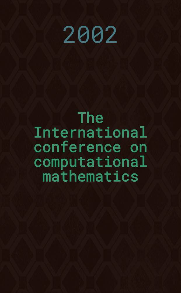 The International conference on computational mathematics : Proc. [of the Conf., held in Novosibirsk on 24-28 June, 2002]. Pt. 1