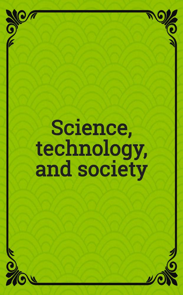 Science, technology, and society : The impact of science in the 19th cent = Наука,технические и прикладные науки и общество