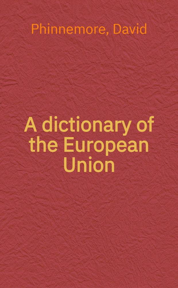 A dictionary of the European Union = Словарь Европейского Союза