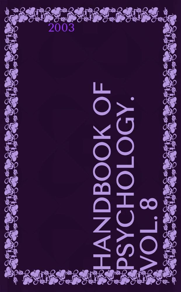Handbook of psychology. Vol. 8 : Clinical psychology = Клиническая психология