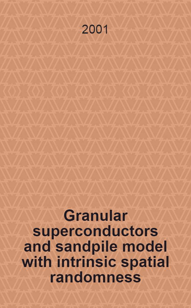 Granular superconductors and sandpile model with intrinsic spatial randomness