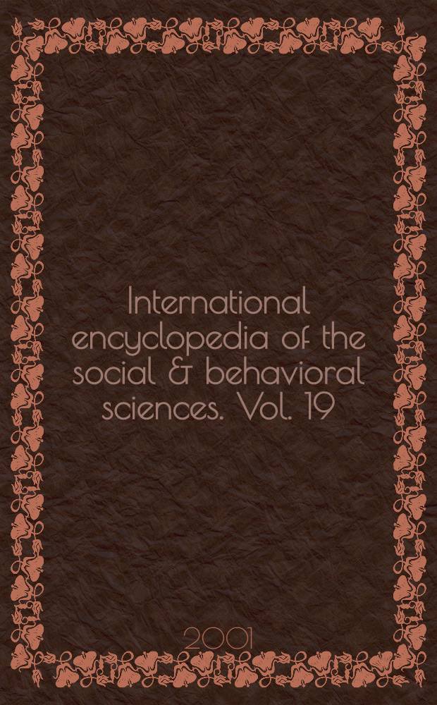 International encyclopedia of the social & behavioral sciences. Vol. 19 : [R - Ret]