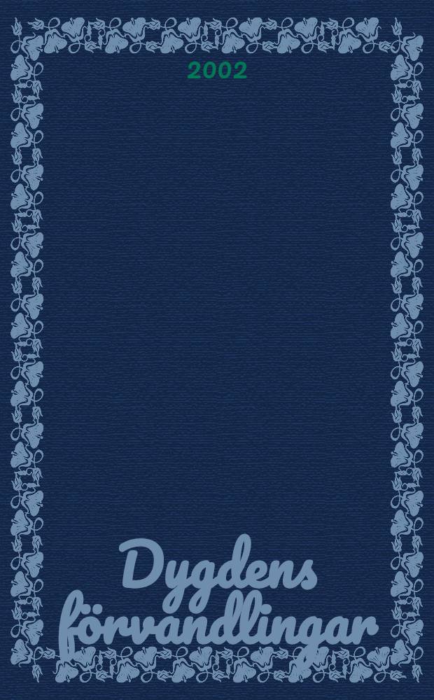 Dygdens förvandlingar : Begreppet dygd i tillfällestryck till handelsmän före 1780 : Diss. = Трансформация добродетели