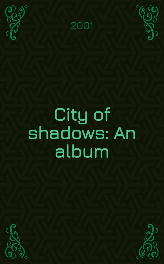 City of shadows : An album = Город теней
