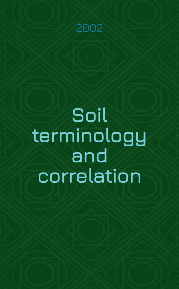 Soil terminology and correlation = Почвенная номенклатура и корреляция