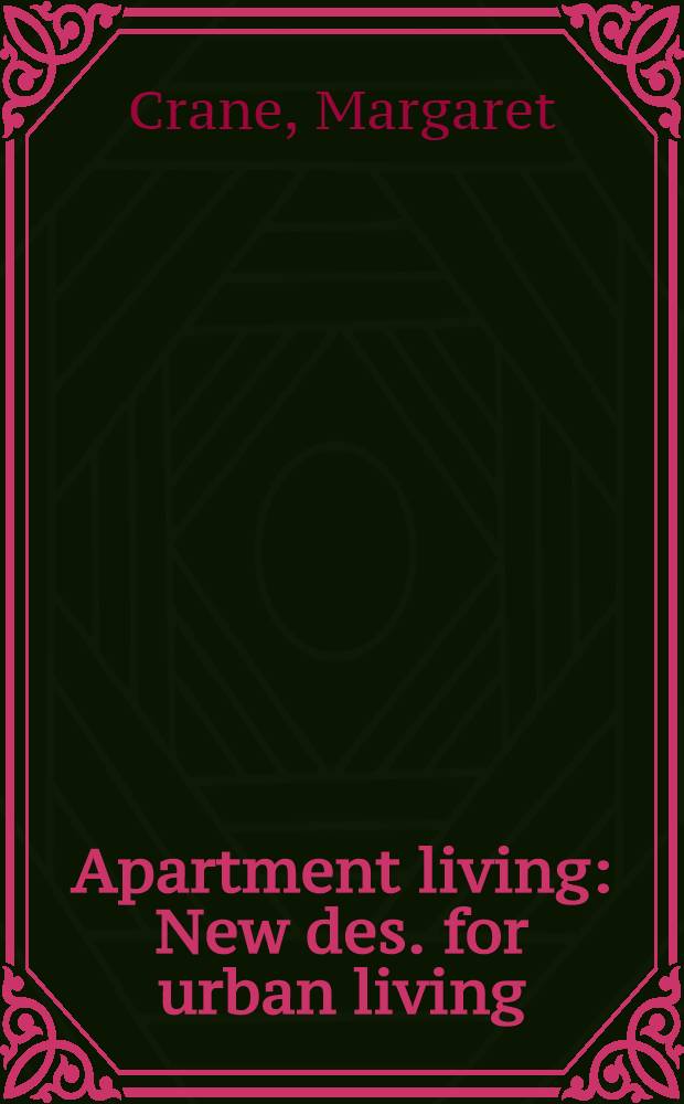 Apartment living : New des. for urban living = Жилое помещение