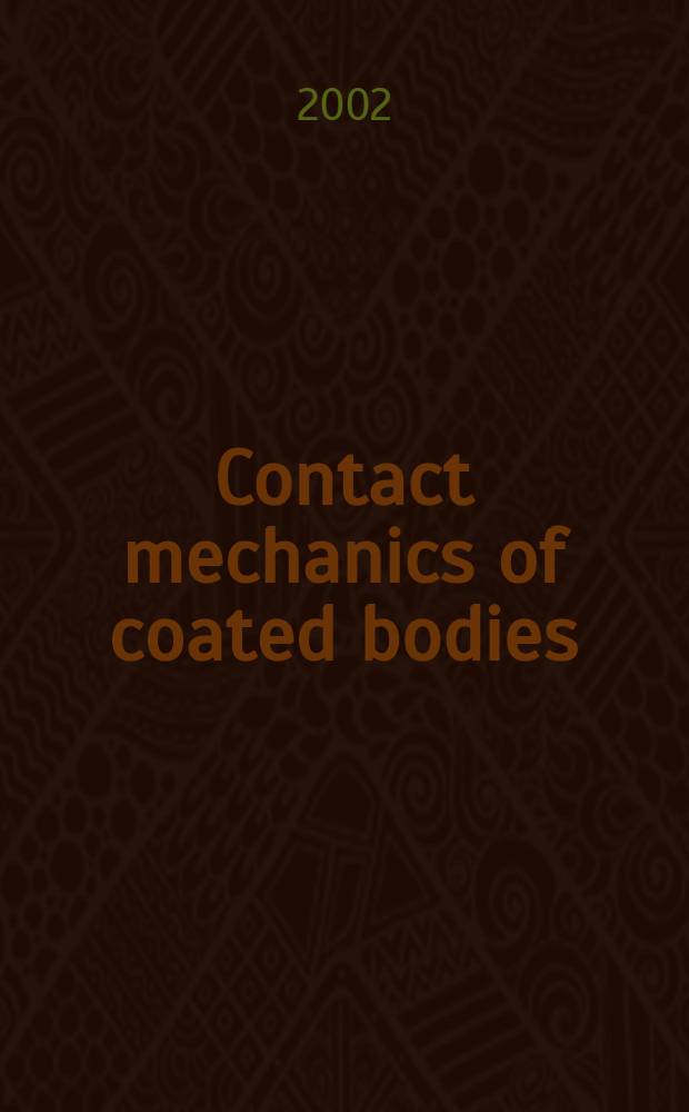 Contact mechanics of coated bodies : Euromech colloquium 434 : Program a. abstracts