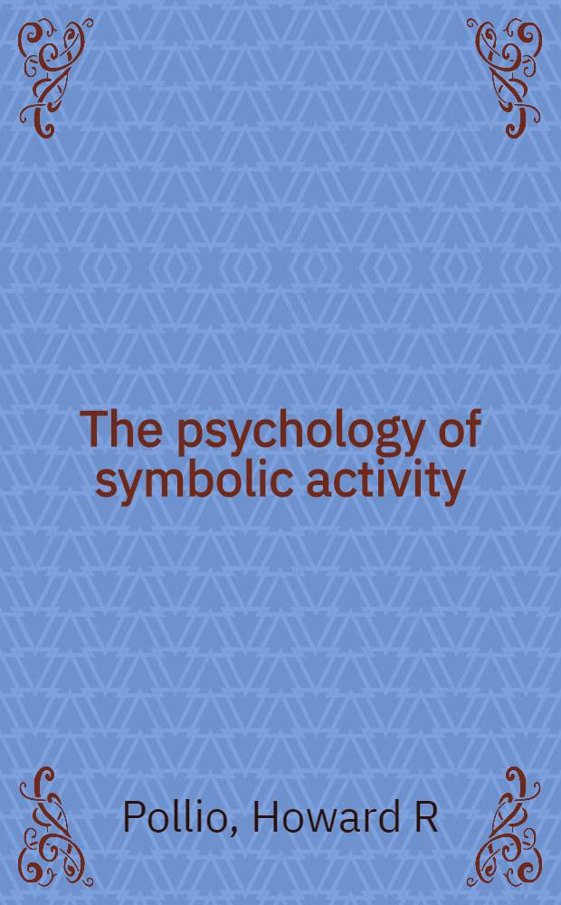 The psychology of symbolic activity = Психология символической деятельности