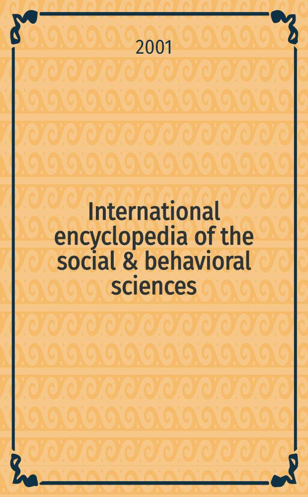 International encyclopedia of the social & behavioral sciences = Поведение и социология