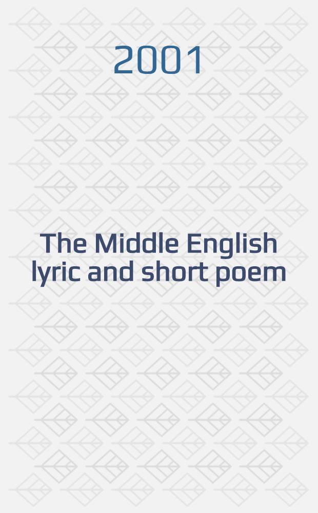 The Middle English lyric and short poem = Средневековая английская лирика и короткие поэмы