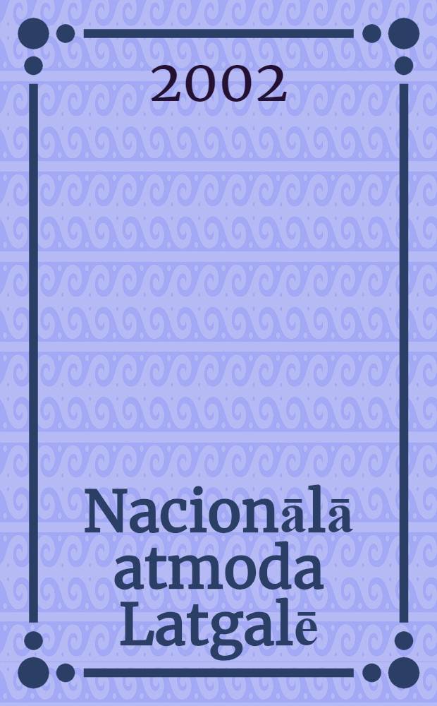 Nacionālā atmoda Latgalē : Modinātāji, darba veicēji. D. 2