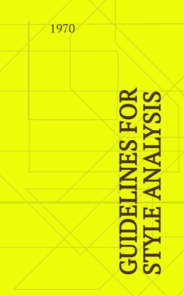 Guidelines for style analysis : A comprehensive outline of basic principles for the analysis of mus. style = Наброски основных принципов анализа музыкального стиля