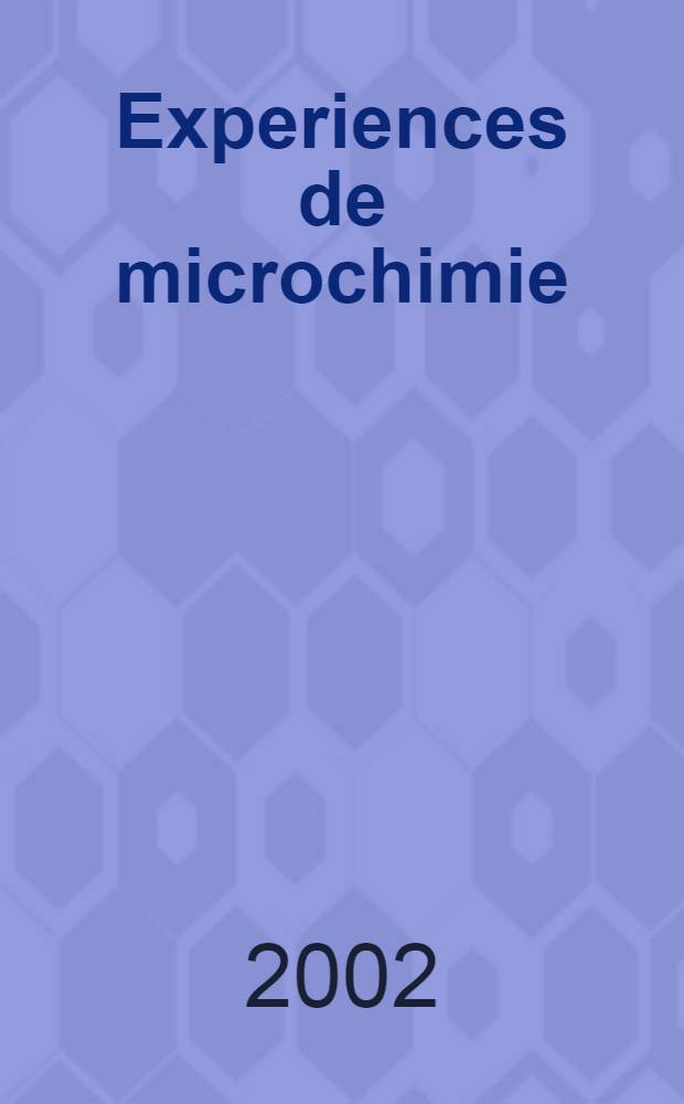 Experiences de microchimie : Module avance d'enseignement et d'apprentissage : (Manuel de l'enseignant)