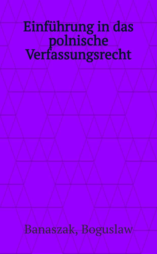 Einführung in das polnische Verfassungsrecht = Введение в польское конституционное право