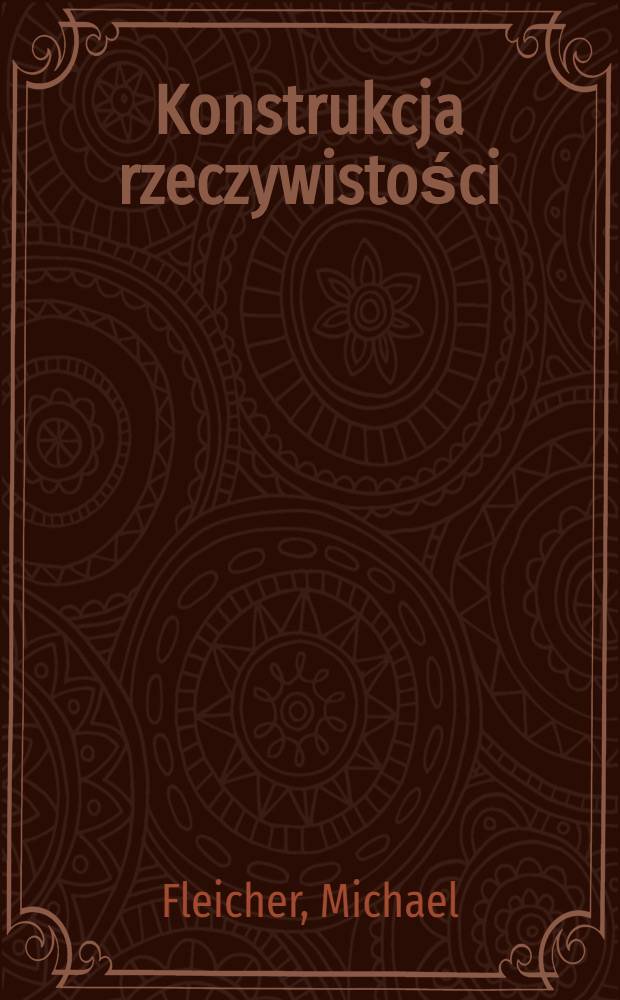 Konstrukcja rzeczywistości = Представление о действительности