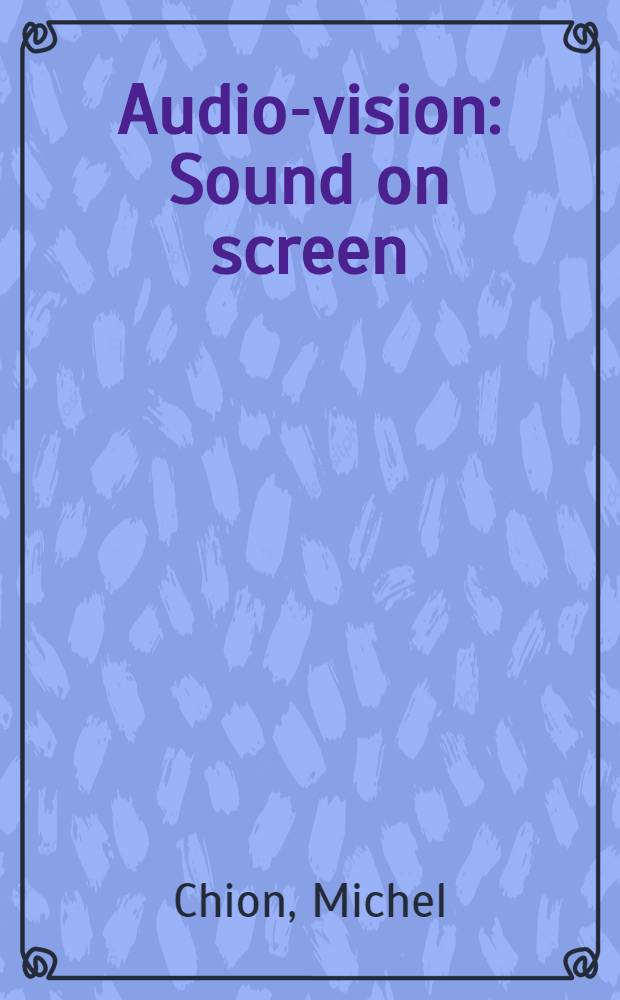 Audio-vision : Sound on screen = Аудио-видео. Звук на экране.
